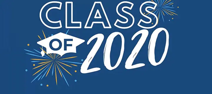 Class of 2020 - Your Virtual Celebration