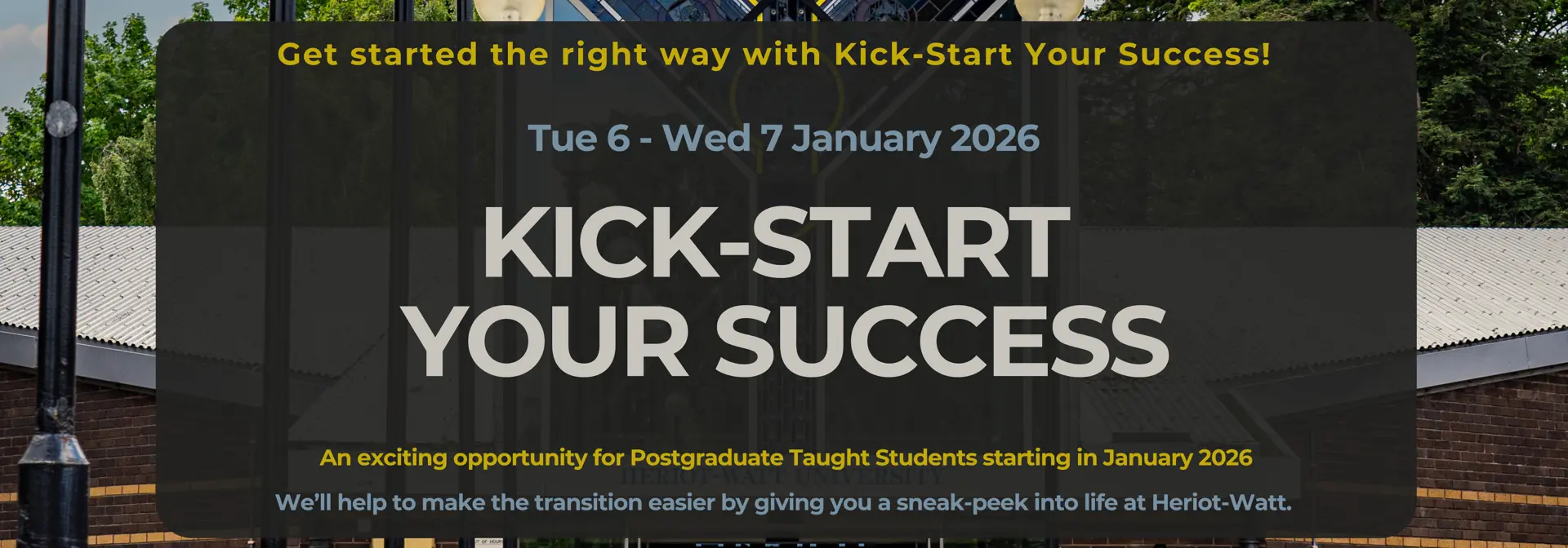 6-7 January 2026: Kick-start your Success - An exciting opportunity for Postgraduate Taught Students starting in January 2026