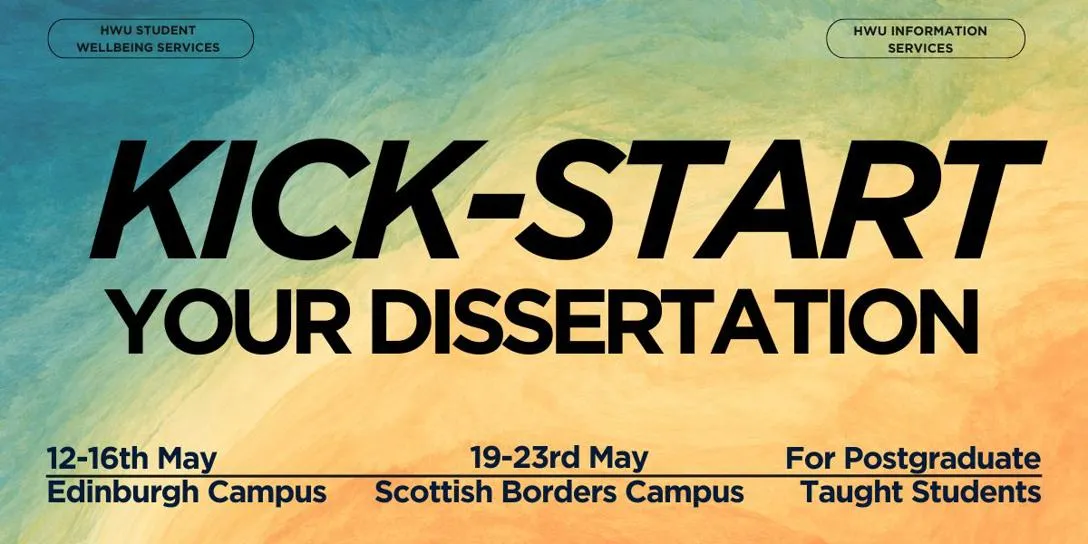 Kick-start your dissertation: 12-16 May 2025 (Edinburgh Campus), 19-23 May 2025 (Scottish Borders Campus). For postgraduate taught students